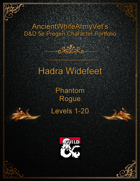 AncientWhiteArmyVet's D&D 5e Pregen Character Portfolio - Rogue [Phantom] - Hadra Widefeet