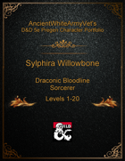AncientWhiteArmyVet's D&D 5e Pregen Character Portfolio - Sorcerer [Draconic Bloodline] - Sylphira Willowbone