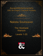 AncientWhiteArmyVet's D&D 5e Pregen Character Portfolio - Warlock [The Hexblade] - Nalista Soulreaver