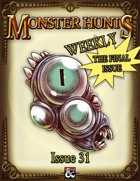Monster Hunts Weekly: Issue 31