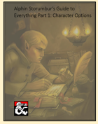 Alphin Storumbur's Guide to Everything, Part 1: Character Options