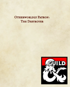 Otherworldly Patron: The Destroyer