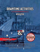 Downtime Activities Revisited