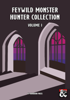 Feywild Monster Hunter Collection Volume I