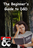 The Beginner's Guide to D&D