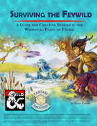 Surviving the Feywild: A Dungeon Master's Guide to Worldbuilding (Fantasy Grounds)