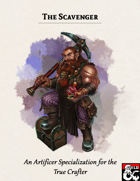 The Scavenger: An Artificer Specialization for the True Crafter