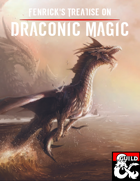 Fenrick's Treatise on Draconic Magic: Dragon Patron, New Warlock Pact, Race and More!