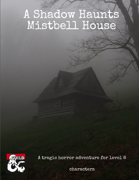 A Shadow Haunts Mistbell House