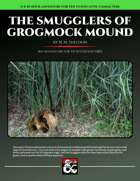 The Smugglers of Grogmock Mound