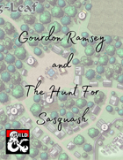 Gourdon Ramsey and the Hunt for Sasquash