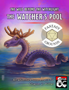 The Watcher's Pool - Fantasy Grounds