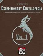 Tsibett's Expeditionary Encyclopedia Vol.1