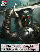 The Blood Knight: A Fighter Martial Archetype for D&D 5e