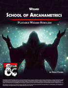 School of Arcanametrics - Playable Wizard Subclass