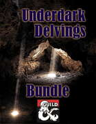 Underdark Delvings [BUNDLE]