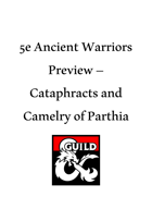 Ancient Warriors Preview - Cataphracts and Camelry of Parthia