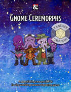 Gnome Ceremorphs (Fantasy Grounds)