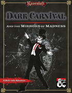 Dark Carnival and the Mirrors of Madness: A Multi-table Adventure