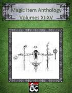 Magic Item Anthology Volume XI to XV [BUNDLE]