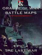 Oracle of War Battle Maps - The Last War