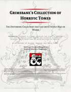 Grimsbane's Collection of Horrific Tomes - Items and Treasure Vol.2