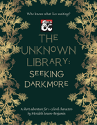 The Unknown Library: Seeking Darkmore