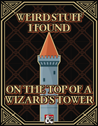 Weird Stuff I Found On The Top of a Wizards Tower