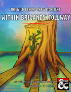 Within Brigands' Tollway, a Hither Adventure