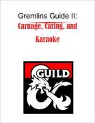Gremlins Guide II, Carnage, Caring, and Karaoke