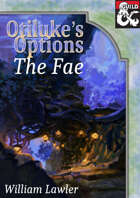 Otiluke's Options: The Fae