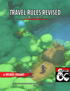Travel Rules Revised - World Rules and Mechanics