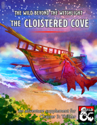 The Cloistered Cove, a Thither Adventure