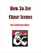 How To Use Chase Scenes, and Additional Rules