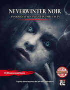 Neverwinter Noir: An Adventure in Three Acts