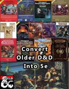 How To Convert Older D&D Into 5e