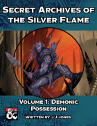 Secret Archives of The Silver Flame Volume 1:Demonic Possession