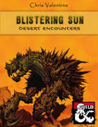 Blistering Sun: Desert Encounters