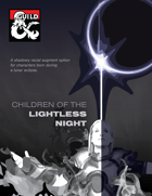 Children of the Lightless Night: Racial Augment Option