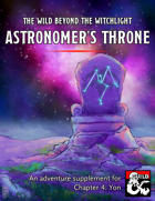 Astronomer's Throne, a Yon Adventure