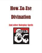 How To Use Divination, And other Roleplay Spells