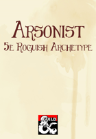 Arsonist (5e Roguish Archetype)