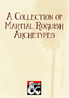 A Collection of Martial Roguish Archetypes (5e)