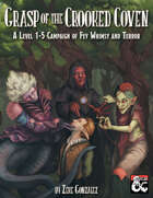 Grasp of the Crooked Coven: The Complete Campaign