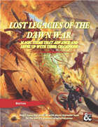 Lost Legacies of the Dawn War