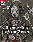 A Survivor's Guide to Plague Zombies