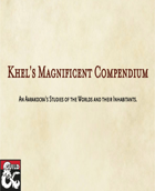 Khel's Magnificent Compendium