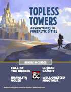 Topless Towers: Adventures in Fantastic Cities [BUNDLE]