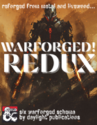WARFORGED! Redux: Six Warforged Schema
