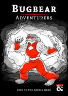 Bugbear Adventurers - Rise of the Goblin Hero
